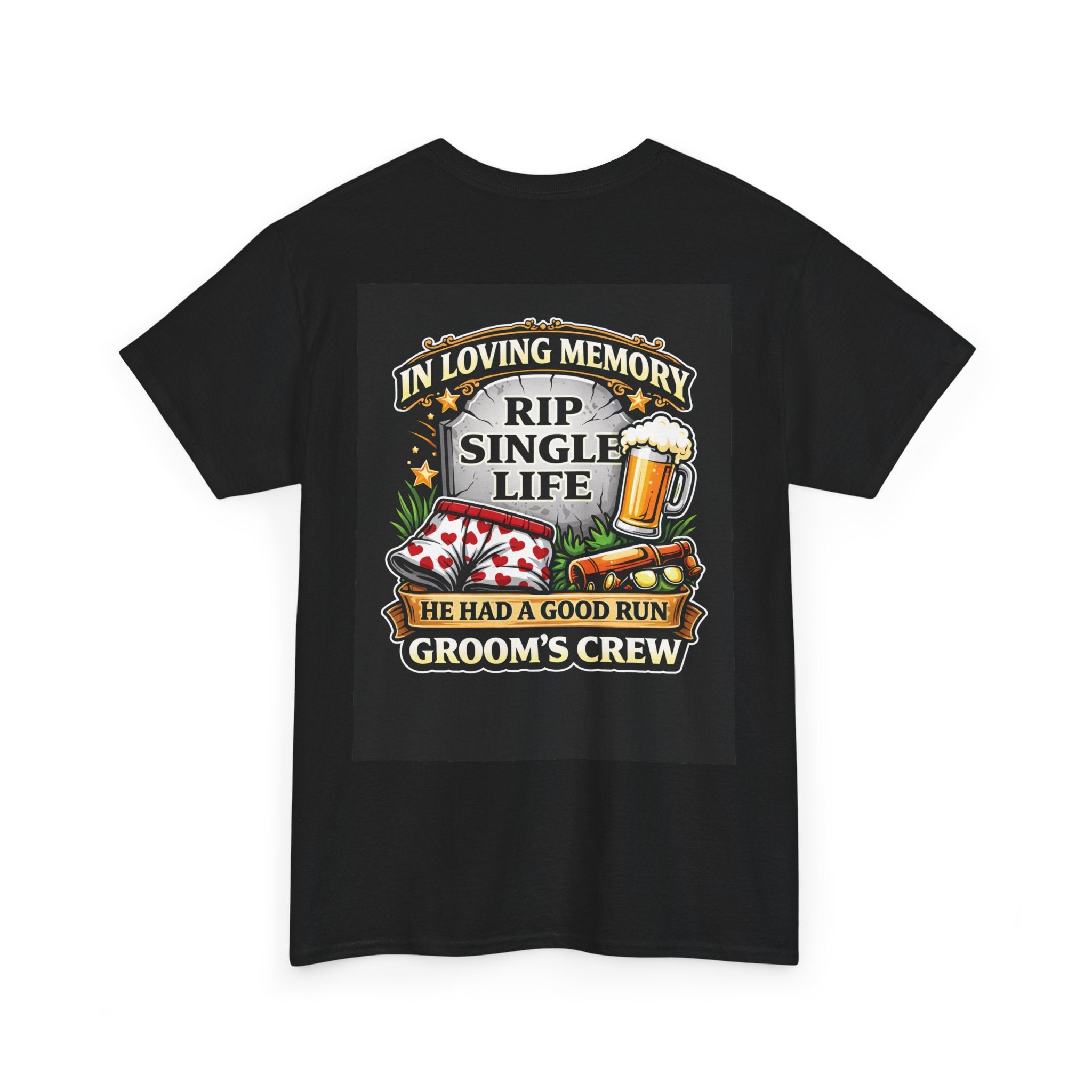 Bachelorette Groom's Crew T-Shirt — "In Loving Memory: RIP Single Life"